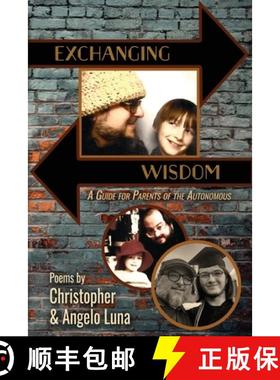 预订 Exchanging Wisdom: A Guide for Parents of the Autonomous [9781948461962]
