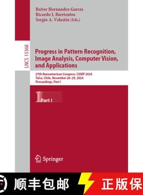 【3-4周达】Progress in Pattern Recognition, Image Analysis, Computer Vision, and Applications: 27th I... [9783031766060]