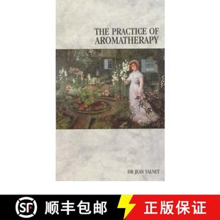 【3-4周达】The Practice Of Aromatherapy [9780852071434]