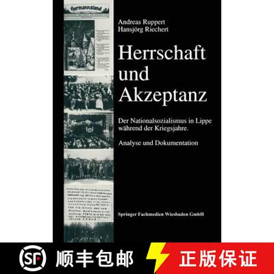【3-4周达】Herrschaft und Akzeptanz : Der Nationalsozialismus in Lippe während der Kriegsjahre. Anal... [9783663102991]