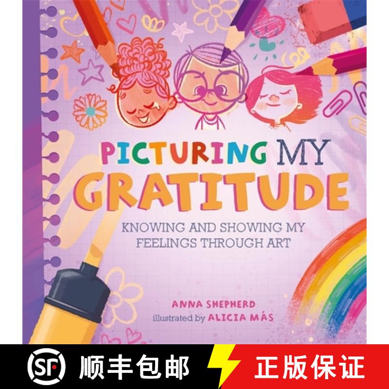 【3-4周达】All the Colours of Me: Picturing My Gratitude: Knowing and showing my feelings through art [9781445184876]
