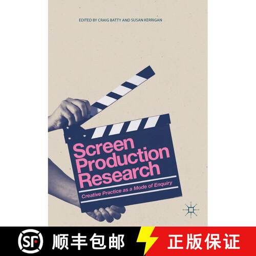 【3-4周达】Screen Production Research : Creative Practice as a Mode of Enquiry [9783319628363]