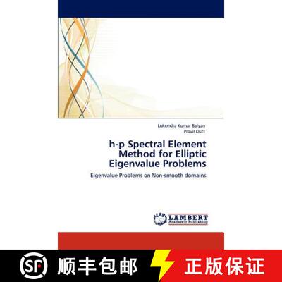 预订 H-P Spectral Element Method for Elliptic Eigenvalue Problems [9783846589847]