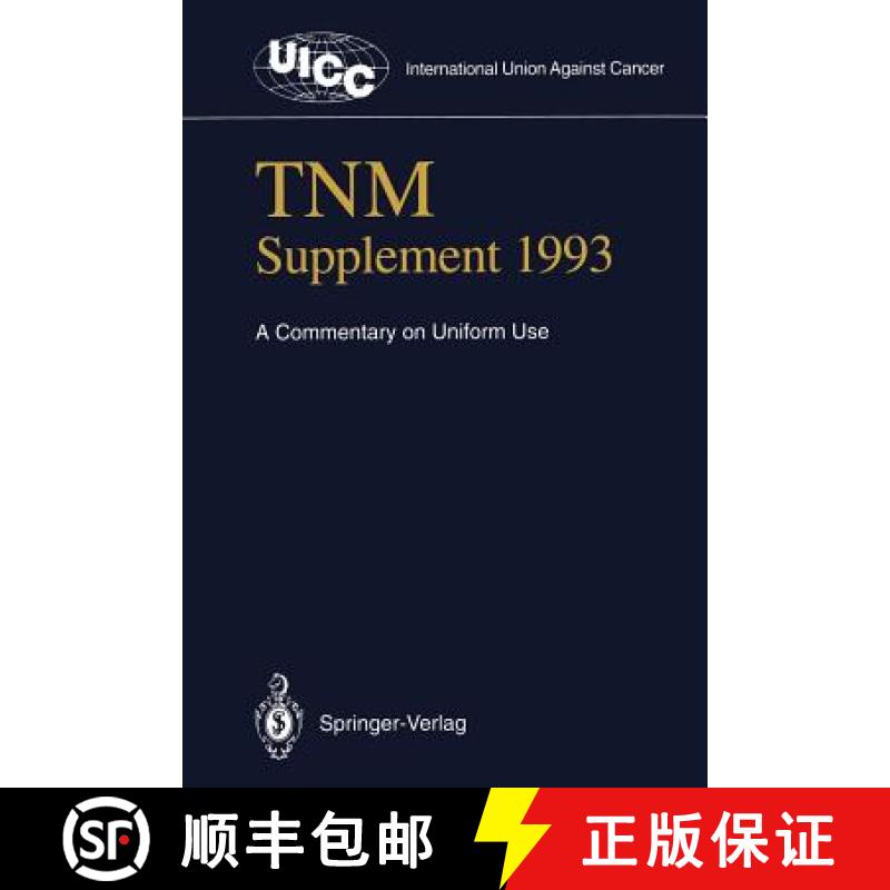 【3-4周达】TNM Supplement 1993 : A Commentary on Uniform Use [9783540565567]