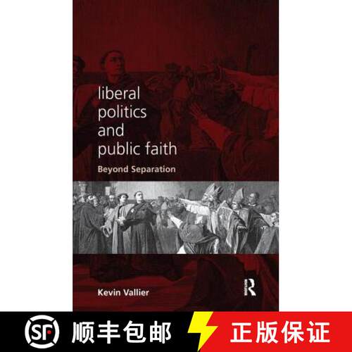 【3-4周达】Liberal Politics and Public Faith : Beyond Separation [9780415789738]