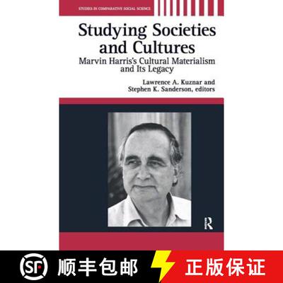 【3-4周达】精装 Studying Societies and Cultures : Marvin Harris's Cultural Materialism and Its Legacy [9781594512872]