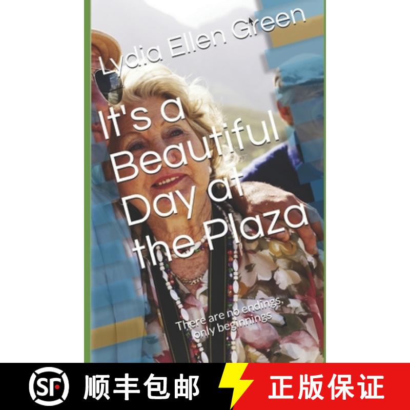 【3-4周达】It's a Beautiful Day at the Plaza: There are no endings, only beginnings [9781947940116]