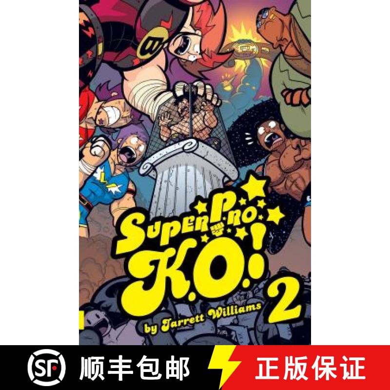 【3-4周达】Super Pro K.O. Volume 2: Chaos in the Cage! - Super Pro K.O. Volume 2 Chaos in the Cage! [9781934964514]