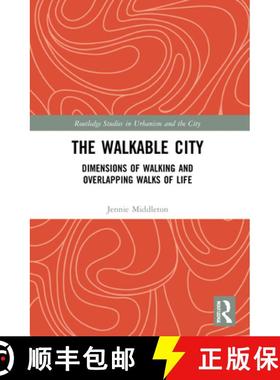 【3-4周达】The Walkable City: Dimensions of Walking and Overlapping Walks of Life [9781032055367]