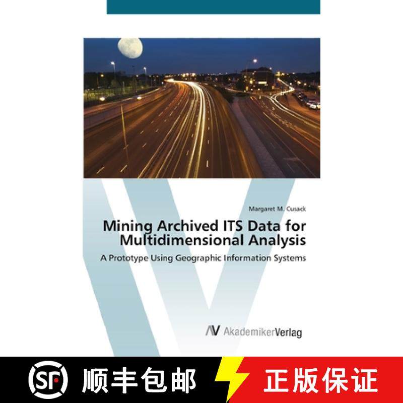 预订 Mining Archived ITS Data for Multidimensional Analysis [9783639425123]