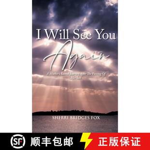 【3-4周达】I Will See You Again: A Mother's Sacred Journey After The Passing Of Her Son [9781639450121]