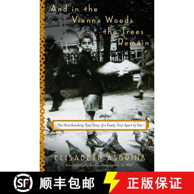 【3-4周达】精装 And in the Vienna Woods the Trees Remain: The Heartbreaking True Story of a Family To... [9781590519172]