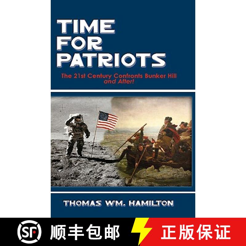 【2-3周达】Time for Patriots: The 21st Century Confronts Bunker Hill--And After! [9781606932247]