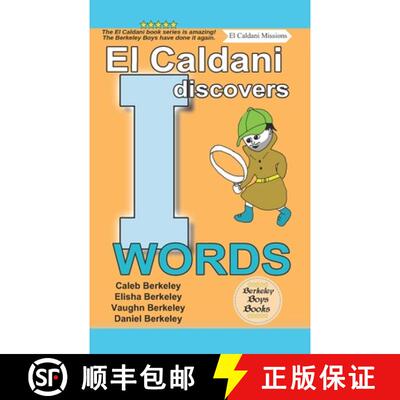 【3-4周达】El Caldani Discovers I Words (Berkeley Boys Books - El Caldani Missions) [9781778500237]