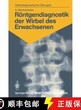 【3-4周达】Röntgendiagnostik der Wirbel des Erwachsenen: 125 diagnostische Übungen für Studenten u... [9783540118657]