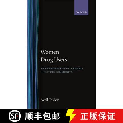 【3-4周达】Women Drug Users: An Ethnography of a Female Injecting Community [9780198257967]