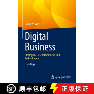 【3-4周达】Digital Business: Strategien, Geschäftsmodelle und Technologien (8., überarbeitete und e... [9783658414665]