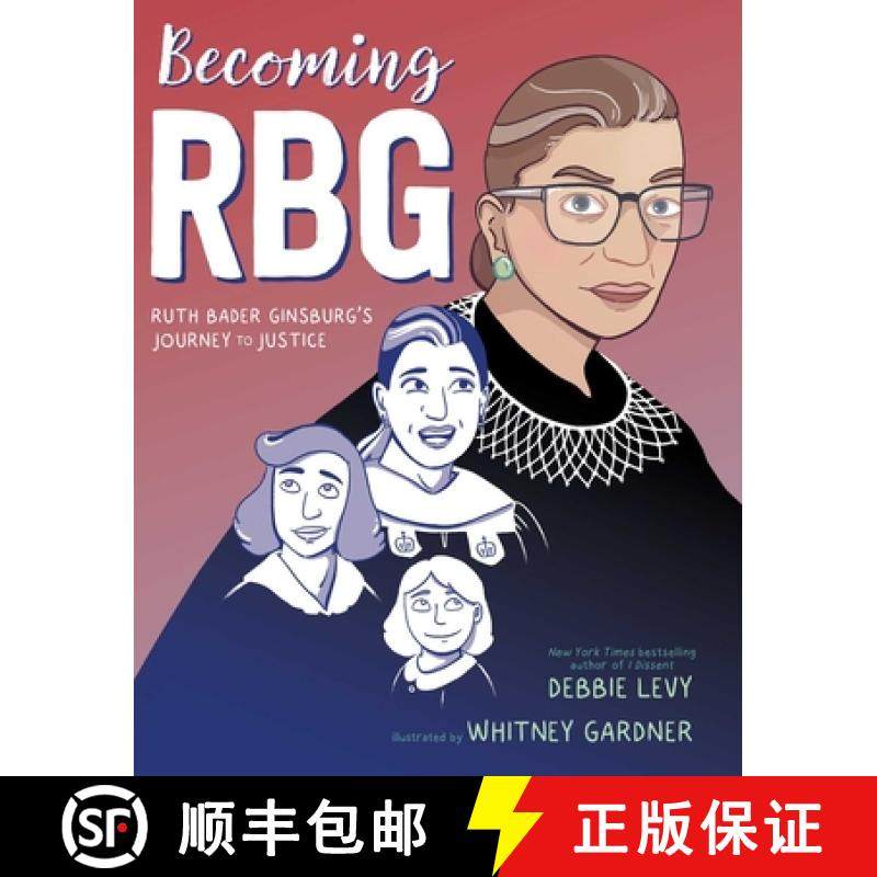【3-4周达】Becoming RBG: Ruth Bader Ginsburg's Journey to Justice [9781534424562]
