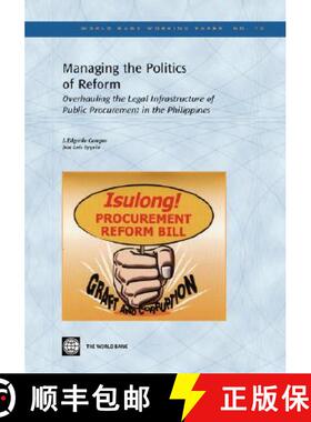 预订 Managing the Politics of Reform: Overhauling the Legal Infrastructure of Public Procurement in t... [9780821364352]