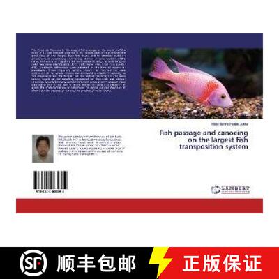 预订 Fish passage and canoeing on the largest fish transposition system [9786202065894]