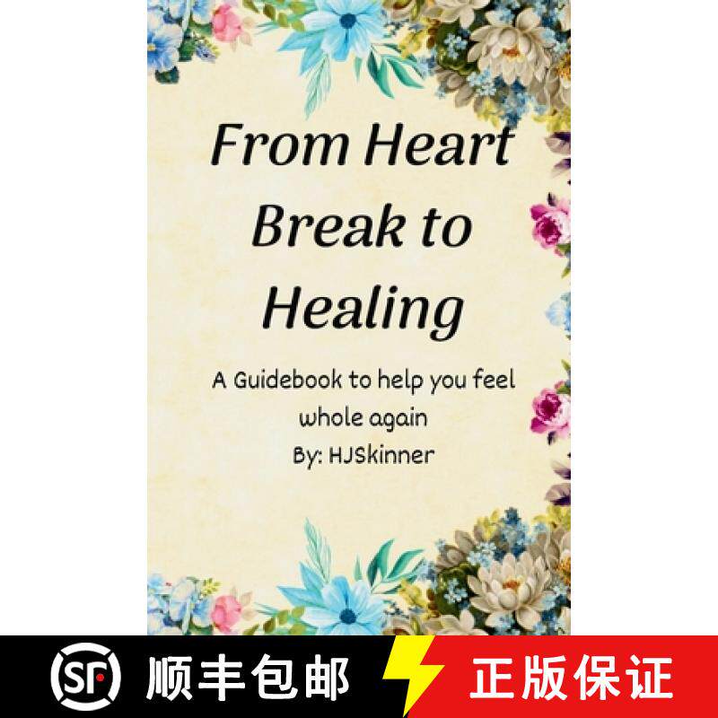 预订 From Heart Break to Healing: A Guidebook to Help You Feel whole Again [9798869305848]