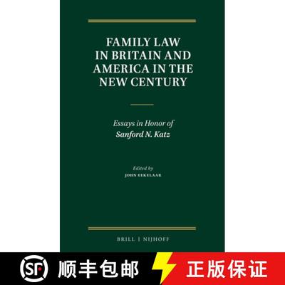 预订 Family Law in Britain and America in the New Century: Essays in Honor of Sanford N. Katz [9789004304918]
