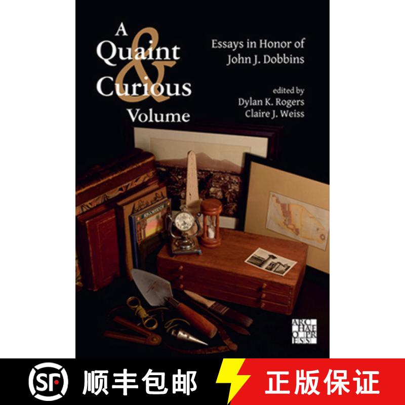 【2-3周达】A Quaint & Curious Volume: Essays in Honor of John J. Dobbins [9781789692181]