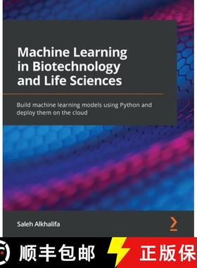 预订 Machine Learning in Biotechnology and Life Sciences: Build machine learning models using Python ... [9781801811910]