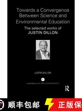 【3-4周达】Towards a Convergence Between Science and Environmental Education : The selected works of ... [9781138345324]