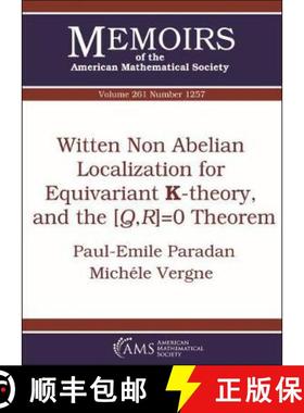 【3-4周达】Witten Non Abelian Localization for Equivariant K-theory, and the $[Q,R]=0$ Theorem [9781470435226]