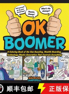 【3-4周达】Ok Boomer: A Coloring Book of the Gas-Guzzling, Wealth-Hoarding, Technology-Phobic Generat... [9781250273949]
