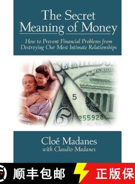 【3-4周达】The Secret Meaning Of Money: How To Prevent Financial Problems From Destroying Our Most In... [9780787941161]