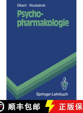 【3-4周达】Psychopharmakologie: Anwendung und Wirkungsweise von Psychopharmaka und Drogen [9783540519454]