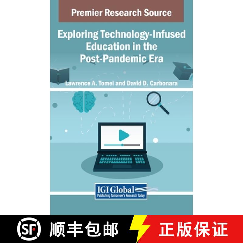 【3-4周达】Exploring Technology-Infused Education in the Post-Pandemic Era [9798369328859]
