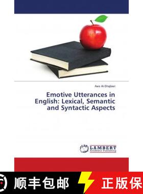 预订 Emotive Utterances in English: Lexical, Semantic and Syntactic Aspects [9786139897131]