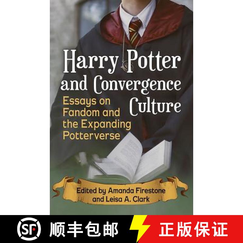 【3-4周达】Harry Potter and Convergence Culture : Essays on Fandom and the Expanding Potterverse [9781476672076]