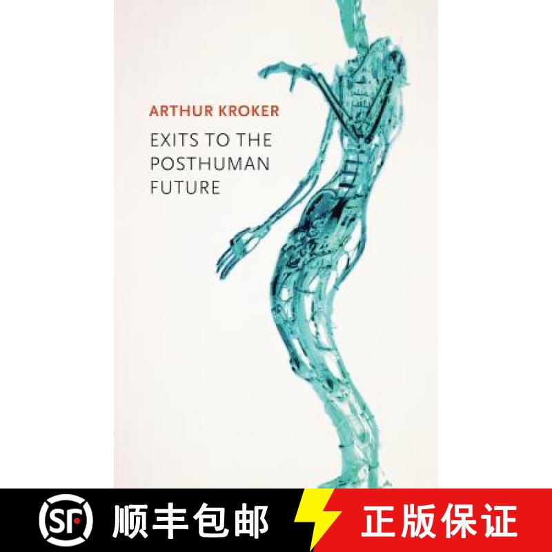 【3-4周达】Exits To The Posthuman Future [Wiley文化研究] [9780745671628]