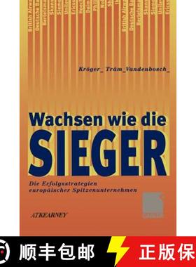 【3-4周达】Wachsen Wie Die Sieger: Die Erfolgsstrategien Europäischer Spitzenunternehmen [9783322827876]