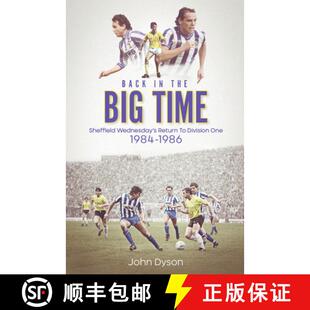 【3-4周达】Back in the Big Time!: Sheffield Wednesday's Return to Division One, 1984-86 [9781801501705]