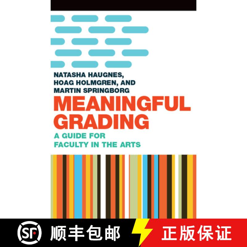 【3-4周达】Meaningful Grading: A Guide for Faculty in the Arts [9781946684493]