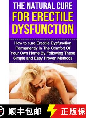 【3-4周达】The Natural Cure For Erectile Dysfunction: How to cure Erectile Dysfunction and Impotency ... [9781532990816]