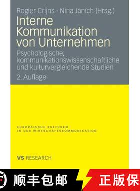【3-4周达】Interne Kommunikation von Unternehmen: Psychologische, kommunikationswissenschaftliche und... [9783531163970]