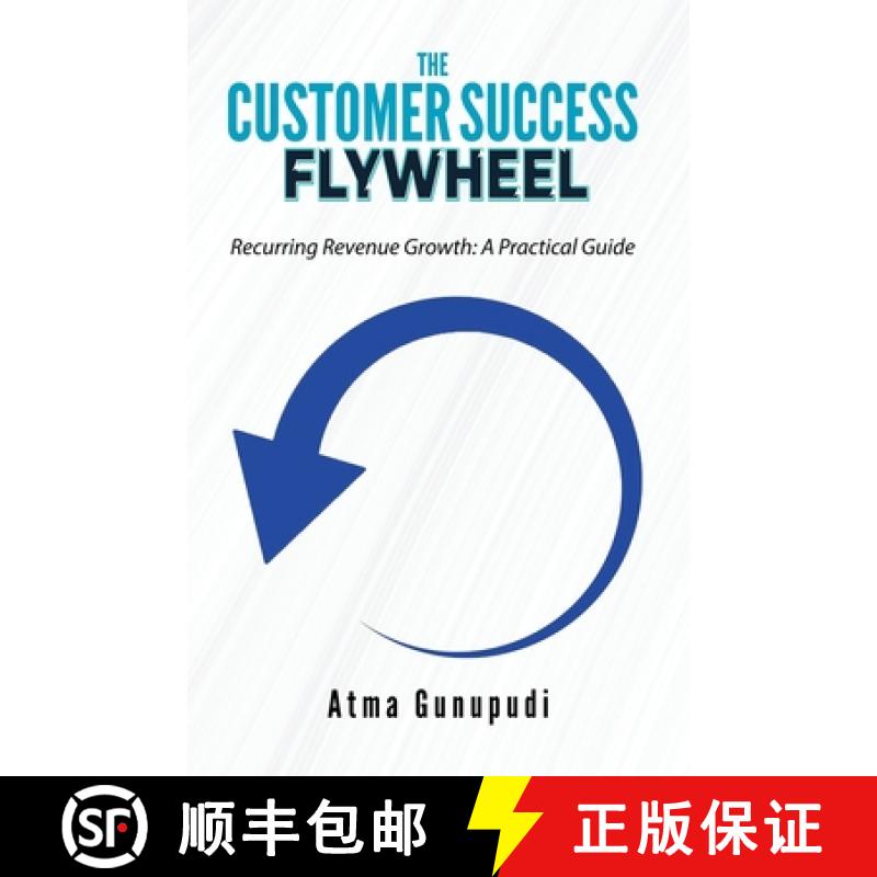 【2-3周达】The Customer Success Flywheel: Recurring Revenue Growth: A Practical Guide [9781957456492]