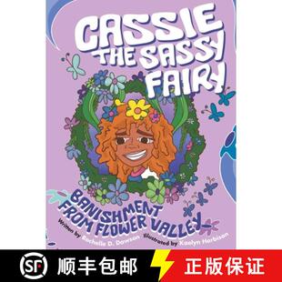 【3-4周达】精装 Cassie The Sassy Fairy Banishment From Flower Valley: Banishment From Flower Valley [9798988131939]