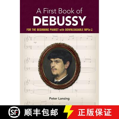 预订 A First Book of Debussy: For The Beginning Pianist with Downloadable MP3s (First Edition, First) [9780486797540]