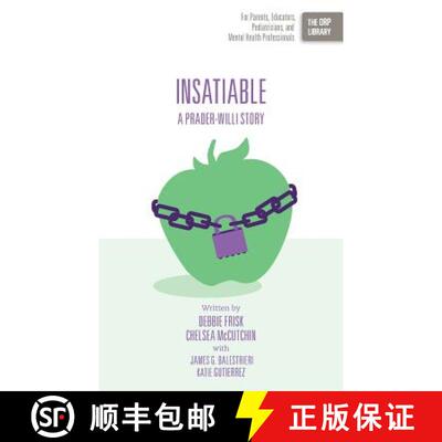 【3-4周达】Insatiable: A Prader-Willi Story [9781939418678]