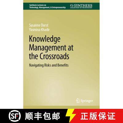 【3-4周达】Knowledge Management at the Crossroads : Navigating Risks and Benefits [9783031790027]
