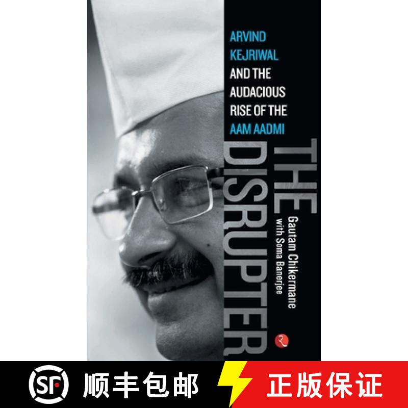 【3-4周达】The Disrupter: Arvind Kejriwal and the Audacious Rise of the Aam Aadmi [9788129131331]