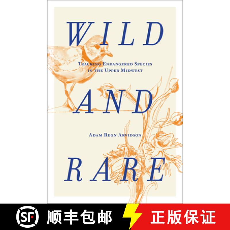 【3-4周达】Wild and Rare: Tracking Endangered Species in the Upper Midwest [9781681340876]