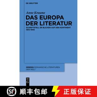 blicken der auf 1815–1945 Das Kontinent 4周达 9783110232073 Europa den Literatur：Schriftsteller